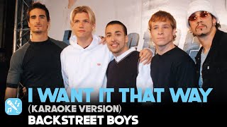 I Want It That Way  Backstreet Boys Karaoke Version HD [upl. by Sievert]