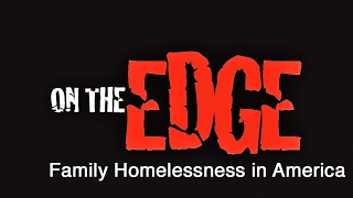 on the edge Family Homelessness in America [upl. by Mcbride]