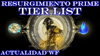 TIER LIST del Resurgimiento Prime  Actualidad Warframe [upl. by Morey]