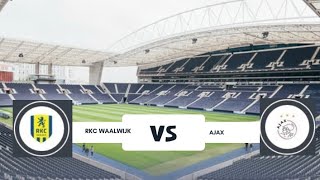 RKC WAALWIJK VS AJAX [upl. by Barny]