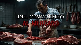 Del Cementerio al Mercado  Historia corta de Terror [upl. by Pia]