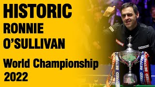 HISTORIC Ronnie OSullivan  Snooker World Championship 2022 [upl. by Oravla]