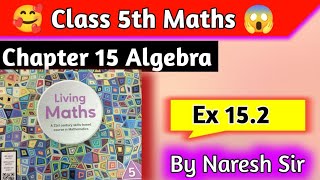 Class 5 Maths Chapter 15 Algebra Ex 152 living Maths  living Maths Class 5  Mathematics Grade 5 [upl. by Wilmer]