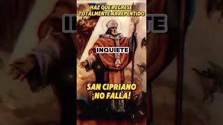 🔥 NO RESISTIRÁ TU AMOR ORACIÓN SECRETA a SAN CIPRIANO para que TE BUSQUE oracionpoderosa viral [upl. by Oscar]