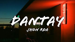 Dantay  Cover By Jhon Roa Lyrics [upl. by Ninetta]