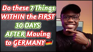 7 Things YOU Should Do WITHIN the FIRST 30 DAYS AFTER Moving to Germany🇩🇪 movingtogermany [upl. by Landri216]