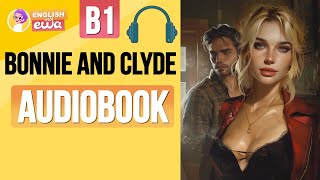 English Audiobooks Level 2🎧 Improve English with a Short Story 🍿 True Crime Bonnie and Clyde 🔪 [upl. by Imoyaba]