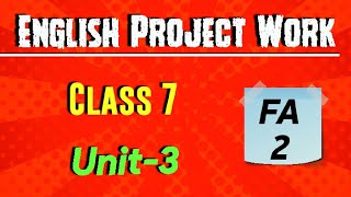 7th Class English Project Work from unit  3  Class 7 English Project from third lesson FA2 [upl. by Nivac]