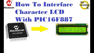 Microcontroller PIC16F887 Video 25 How To Interface Character LCD [upl. by Hamimej]