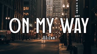 ELLiJah  On My Way Lyrics  Ill be on my way TikTok Slowed Version [upl. by Wiersma]