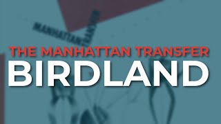 The Manhattan Transfer  Birdland Official Audio [upl. by Aver]