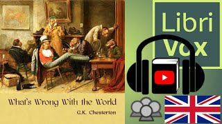 Whats Wrong With the World by G K CHESTERTON read by Various  Full Audio Book [upl. by Oinesra]