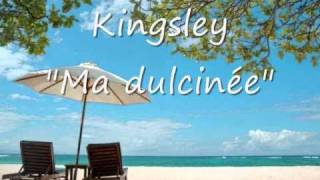 Kingsley  Ma Dulcinée 2010 [upl. by Adelaide]