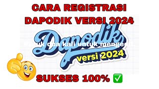 CARA REGISTRASI DAPODIK VERSI 2024 [upl. by Aicemaj]