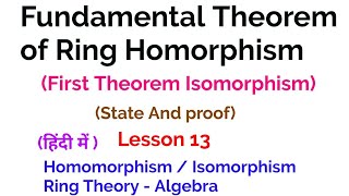 Fundamental Theorem of Ring Homomorphism  State And Proof  HomomorphismIsomorphism Ring Theory [upl. by Eirrac]