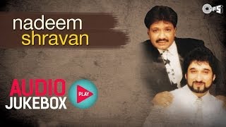 Nadeem Shravan Superhit Song Collection  Audio Jukebox [upl. by Brockie533]