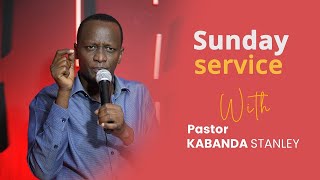 Sunday Service  Pastor Kabanda Stanley [upl. by Dorn]