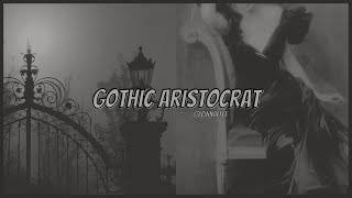 gothic aristocrat  subliminal [upl. by Ashok]