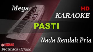 MEGA  PASTI  NADA RENDAH PRIA   KARAOKE [upl. by Onimod]