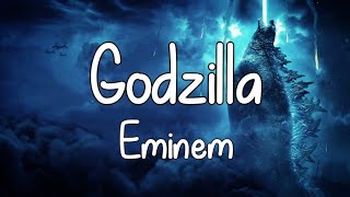 Godzilla — Eminem  Lyrics Video [upl. by Haroun]