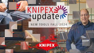 KNIPEXupdate New Tools Fall 2024  International [upl. by Bowles]