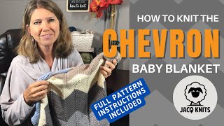 Chevron Stitch Baby Blanket How to Knit Tutorial [upl. by Krenn]