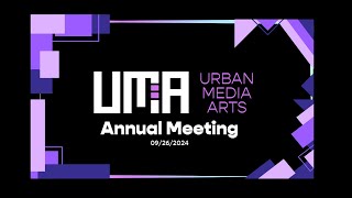 Urban Media Arts Annual Meeting 2024 [upl. by Notrem]