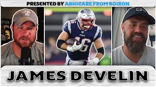 James Develin Interview  Former New England Patriots FB amp 3x Super Bowl Champion [upl. by Ecirtnahs948]