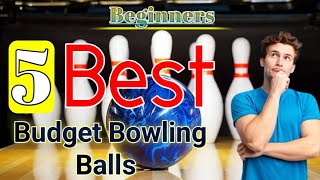 5 Best Budget Friendly Bowling Balls For Beginners 2024 [upl. by Pincus904]