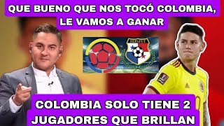 PANAMEÑOS SUBESTIMAN A COLOMBIA  quotQUE BUENO QUE NOS TOCO COLOMBIA LES VAMOS A GANARquot [upl. by Mohr25]