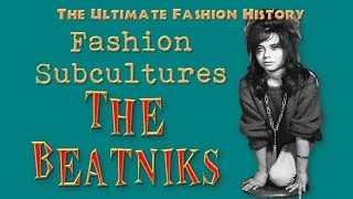 FASHION SUBCULTURES The Beatniks [upl. by Naz]