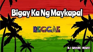 Bigay Ka Ng Maykapal  DJ Bombom   Norhana  Reggae   DJ Mhark Remix [upl. by Nipsirc]