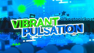 Vibrant Pulsation by Etopirika ALL COINS  Geometry Dash [upl. by Cigam469]