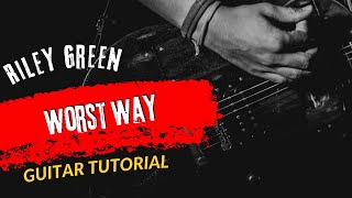 Guitar Tutorial With Song Riley Green Worst Way [upl. by Grounds]