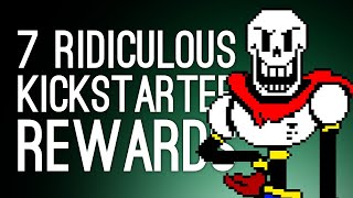 7 Ridiculous Kickstarter Rewards for Kickstarted Games [upl. by Apollus]