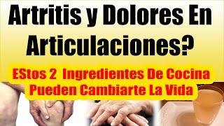 ARTRITIS Estos Dos Ingredientes De Cocina Pueden Cambiar Tu Vida REMEDIOS CASEROS PARA LA ARTRITIS [upl. by Ragnar]