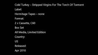 Cold Turkey – Stripped Virgins For The Torch Of Torment [upl. by Ytirahc]