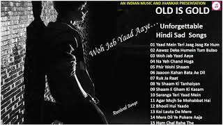 OLD IS GOLD  Unforgettable Hindi Sad Songs II हिंदी दर्द भरे गीत II Revival Songs II 2019 [upl. by Eldnar845]