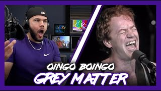 First Time Reaction Oingo Boingo Grey Matter FascinatingWOW  Dereck Reacts [upl. by Cock]