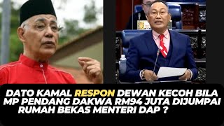 DATO KAMAL RESPON DEWAN KECOH BILA MP PENDANG DAKWA RM94 JUTA DIJUMPAI RUMAH BEKAS MENTERI DAP [upl. by Lightfoot]