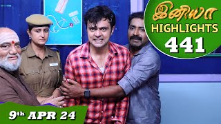 Iniya Serial  EP 441 Highlights  9th Apr 2024  Alya Manasa  Rishi  Saregama TV Shows Tamil [upl. by Amitaf413]