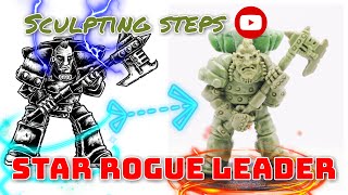 Sculpting steps of the assault Star Rogue leader tabletop miniature [upl. by Ross217]