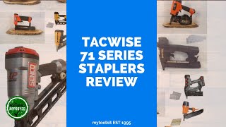 Tacwise 71 Series Staplers A7116V and A7116LN Review and Demonstration [upl. by Alleinnad]