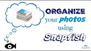 Organize your photos with Snapfish [upl. by Rhoads]