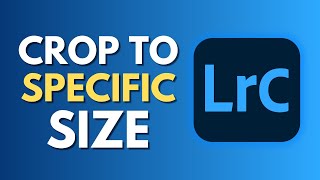 How To Crop To Specific Size in Lightroom Classic  Adjust Aspect Ratio and Resolution  Tutorial [upl. by Eissirhc432]