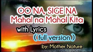 OO NA SIGE NA mahal na mahal kita with Lyrics FULL VERSION Bccalugas [upl. by Undry]