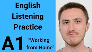 A1 English Listening Practice  Working from Home [upl. by Noval]