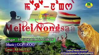 MEITEI NONGSAA  OFFICIAL RELEASE SONG  HUIDROM NAOBOY [upl. by Keele]