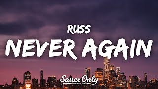 Russ  Never Again Lyrics [upl. by Holli]