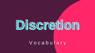 What is the meaning of Discretion [upl. by Mariko]